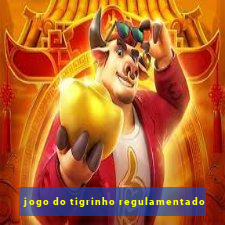 jogo do tigrinho regulamentado